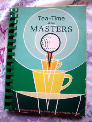 Tea-Time at the Masters: A Collection of Recipes by Inc. Junior League of Augusta Cookbook