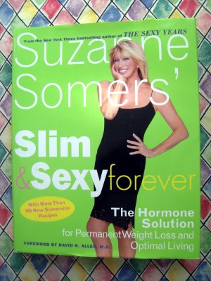 Suzanne Somers' Slim and Sexy HC Cookbook  Weight Loss