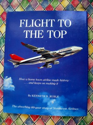 Flight To The Top Northwest Airlines History Book NWA