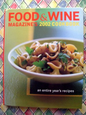 Food & Wine Annual Cookbook 2002: An Entire Year of Recipes (700) HCDJ