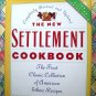 The New Settlement Cookbook: 1991 The First Classic Collection of American Ethnic Recipes