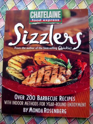 Chatelane Sizzlers: Cookbook ~200 BBQ  Barbecue Recipes with Indoor Methods