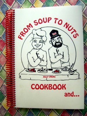 From Soup To Nuts Cookbook And Hysterical Tales Rare Cookbook