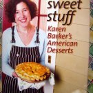 Sweet Stuff: Karen Barker's American Desserts Cookbook HCDJ