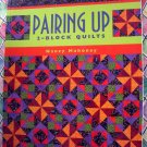 Pairing Up 2-Block Quilts by Nancy Mahoney Quilting Instruction Book