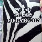 Rare Wild Game Cookbook 1979 Safari Club International's Wildgame Recipes