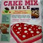 The Cake Mix Bible Cookbook ~ 175 Recipes