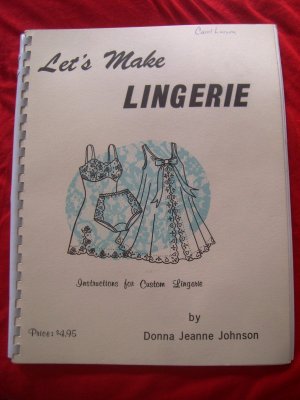 Letâ��s Make Lingerie Instruction Book for Making Custom Underwear / Lingerie