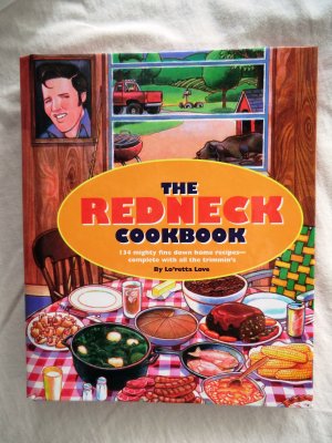 The Red Neck Cookbook 134 Recipes by Loâ��retta Love  Redneck Recipe Collection
