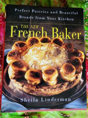 New French Baker Cookbook  HCDJ Perfect Pastries and Beautiful Breads from Your Kitchen