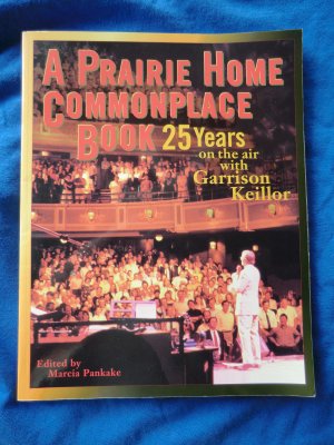 A Prairie Home Commonplace Book: 25 Years on the Air with Garrison Keillor