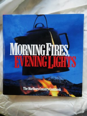Marlboro Country Cookbook MORNING FIRES, EVENING LIGHTS Western Recipes