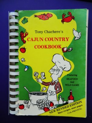 Tony Chachereâ��s CAJUN COUNTRY Cookbook 350 Recipes + Seafood Game
