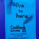 Pine To Prairie Cookbook Volume III Blue Cover Telephone Pioneers MN
