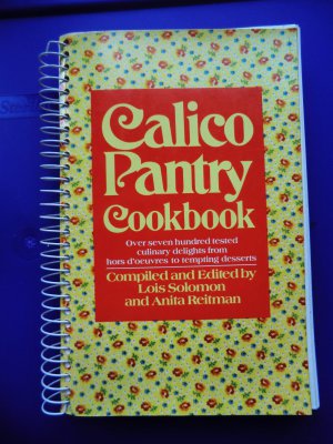 Calico Pantry Cookbook by Lois Solomon