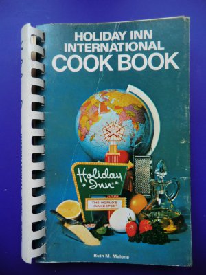 Vintage Holiday Inn International Cookbook by Ruth M. Malone