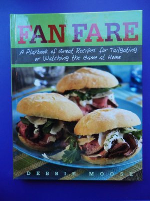 Fan Fare Cookbook â�� Great Recipes for Watching the Game