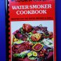 Cookin Cajun Water Smoker Grill Cookbook Wild Game & BBQ Recipes too!
