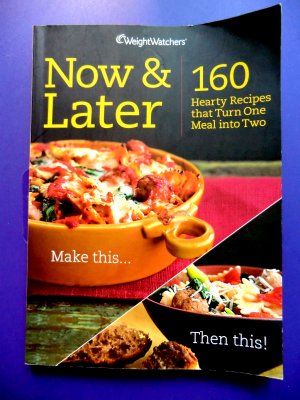 Weight Watchers Cookbook Now and Later ~ 160 Recipes