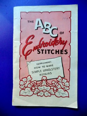 The ABC Of Embroidery Stitches 1948 Embroidery Book Instsruction Booklet