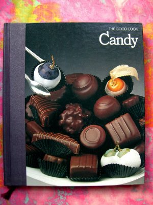 Time Life Good Cook Series CANDY Cookbook  HC Recipes Fudge, marzipan, truffles and MORE!