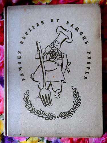 Rare Vintage 1940 Cookbook ~  Famous Recipes By Famous People