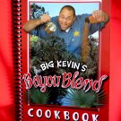 Big Kevin's Bayou Blend Cookbook New Orleans Louisiana Cajun Recipes