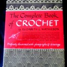 Vintage 1946 Complete Book of Crochet Pattern Instruction Book by Mathieson Hardcover HCDJ