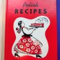 Treasured Polish Recipes For Americans Vintage 1974 Cookbook HC