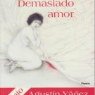 SPANISH Adult Fiction~DEMASIADO AMOR~TOO MUCH LOVE~New!