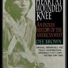 Bury My Heart at Wounded Knee PB Dee Brown 1991