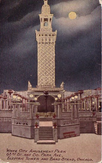 White City Amusement Park Electric Tower & Band Stand in Chicago Illinois IL Vintage Postcard - 4586
