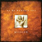 MISSION As We Worship You (CD 2001)