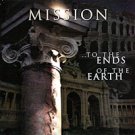MISSION To The Ends Of The Earth (CD 1998)