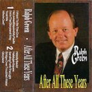 RALPH GREEN After All These Years (Cassette)