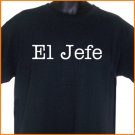 EL JEFE - THE BOSS Spanish T-Shirt S, M, L, XL