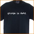 GRUNGE IS DEAD Cobain T-Shirt S, M, L, XL ~  FREE SHIPPING
