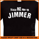 Jimmer Fredette TEACH ME HOW TO JIMMER BYU T-Shirt S -XL