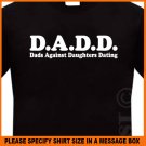 Dadd Dads Against Daughters Dating T-shirt S -XL