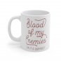 Blood of My Enemies - Ceramic Coffee Mug