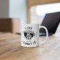 I like Big Cups and I Cannot Lie - Ceramic Coffee Mug