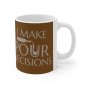 I Make Pour Decisions - Ceramic Coffee Mug