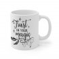 Stay Wild, Trust In Your Magic - Ceramic Coffee Mug