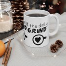 The Daily Grind - Ceramic Coffee Mug