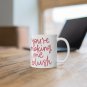 Your Making Me Blush - Ceramic Coffee Mug
