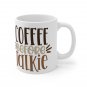 Coffee Before Talkie - Ceramic Coffee Mug