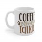 Coffee Before Talkie - Ceramic Coffee Mug