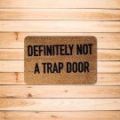 Definitely Not A Trap Door - Doormat