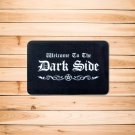 Welcome to the Dark Side - Doormat