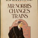 Mr. Norris Changes Trains By Christopher Isherwood
